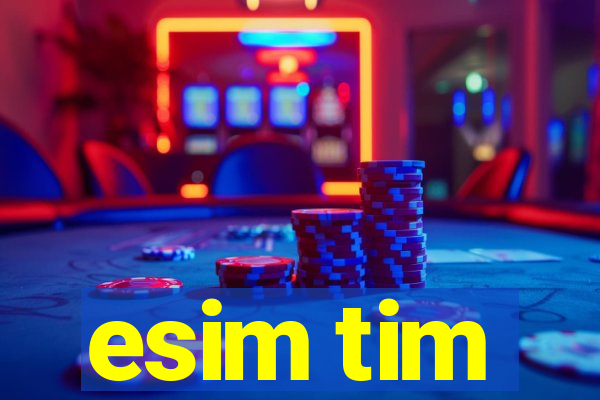 esim tim